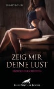 Cover-Bild zum Titel 'Zeig mir deine Lust | Erotische Geschichten' von 'Trinity Taylor'