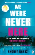 Cover-Bild zum Titel 'We Were Never Here' von 'Andrea Bartz'