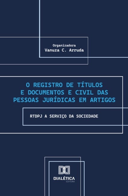 O Registro de Títulos e Documentos e Civil das Pessoas Jurídicas em Artigos - Vanuza C. Arruda