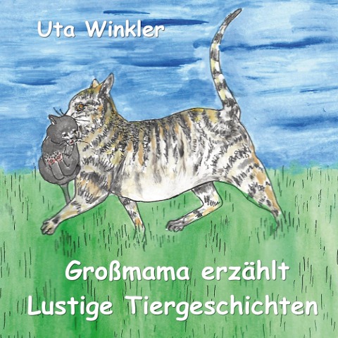 Großmama erzählt lustige Tiergeschichten - Uta Winkler