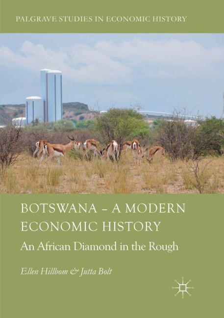 Botswana - A Modern Economic History - Ellen Hillbom, Jutta Bolt