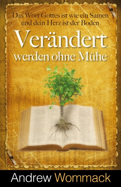 Verändert werden ohne Mühe - Andrew Wommack