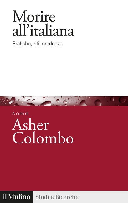 Morire all'italiana. Pratiche, riti, credenza - 