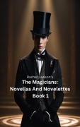 Cover-Bild zum Titel 'Novellas And Novelettes Book 1 (The Magicians, #220)' von 'Rachel Lawson'