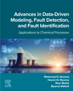 Cover-Bild zum Titel 'Advances in Data-Driven Modeling, Fault Detection, and Fault Identification' von 'Mohamed N. Nounou, Byanne Malluhi, Hazem N. Nounou, Nour Basha'
