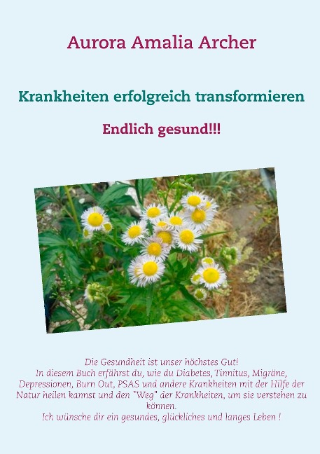 Krankheiten erfolgreich transformieren - Aurora Amalia Archer