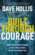 Cover-Bild zum Titel 'Built Through Courage' von 'Dave Hollis'