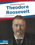Theodore Roosevelt - Emma Huddleston