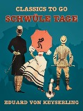 Cover-Bild zum Titel 'Schwüle Tage' von 'Eduard Von Keyserling'