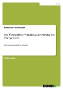 Cover-Bild zum Titel 'Die Wirksamkeit von Ausdauertraining bei Übergewicht' von 'Katherina Schumacher'