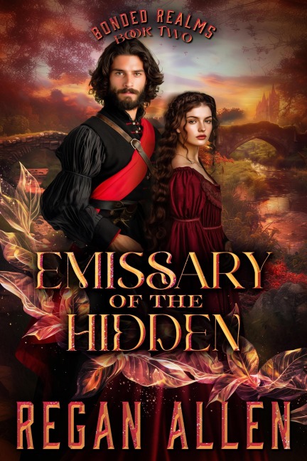 Emissary of the Hidden: A closed door fantasy romance (Bonded Realms, #2) - Regan Allen