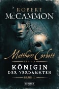Cover-Bild zum Titel 'Matthew Corbett und die Königin der Verdammten 02' von 'Robert McCammon'