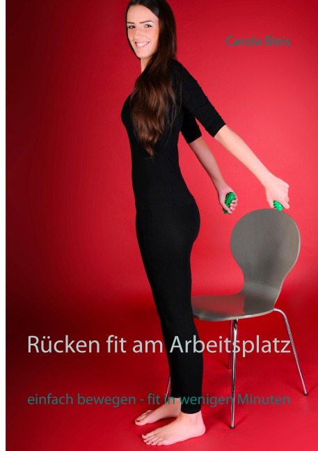 Rücken fit am Arbeitsplatz - Carola Bleis