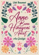 Cover-Bild zum Titel 'Anne Bana Hikayeni Anlat' von 'Lilah Beaumont'