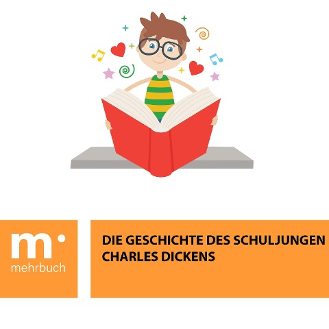 Die Geschichte des Schuljungen - Charles Dickens