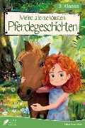 Lesebuch 3. Klasse - Meine allerschönsten Pferdegeschichten - 