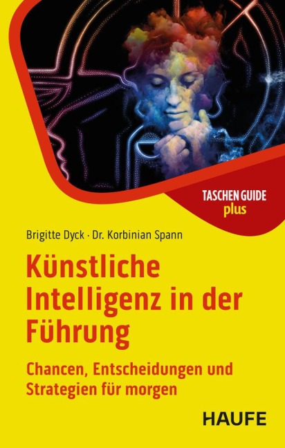 Künstliche Intelligenz in der Führung - Brigitte Dyck, Korbinian Spann