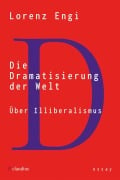 Die Dramatisierung der Welt - Lorenz Engi