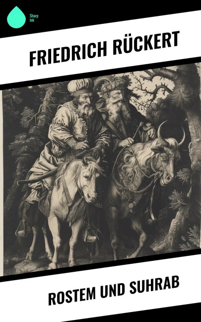 Rostem und Suhrab - Friedrich Rückert
