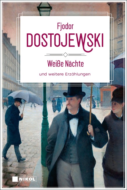 Weiße Nächte und weitere Erzählungen - Fjodor Dostojewski