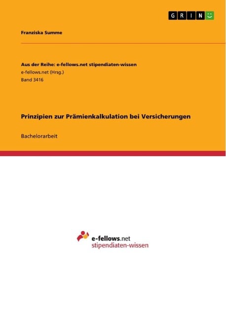Prinzipien zur Prämienkalkulation bei Versicherungen - Franziska Summe