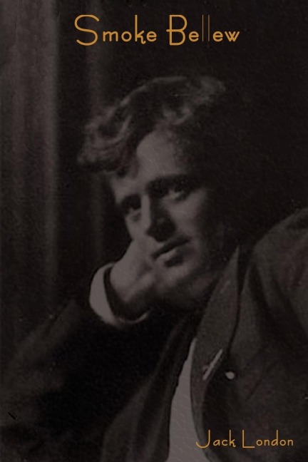 Smoke Bellew - Jack London