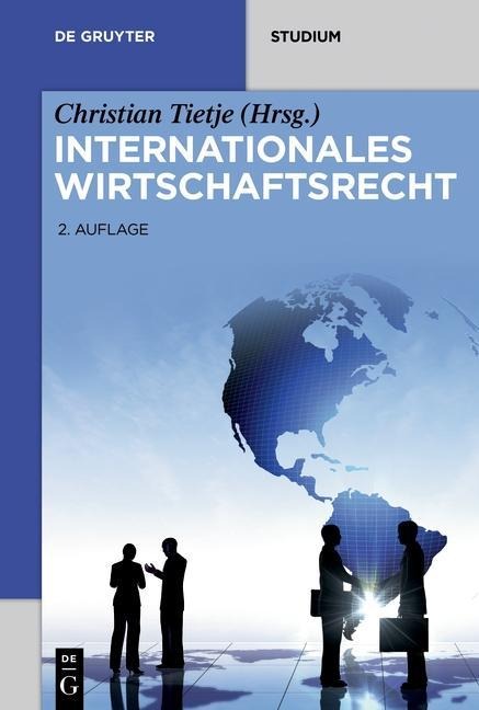 Internationales Wirtschaftsrecht - Horst-Peter Götting, Urs Peter Gruber, Jörn Lüdemann, Et Al.