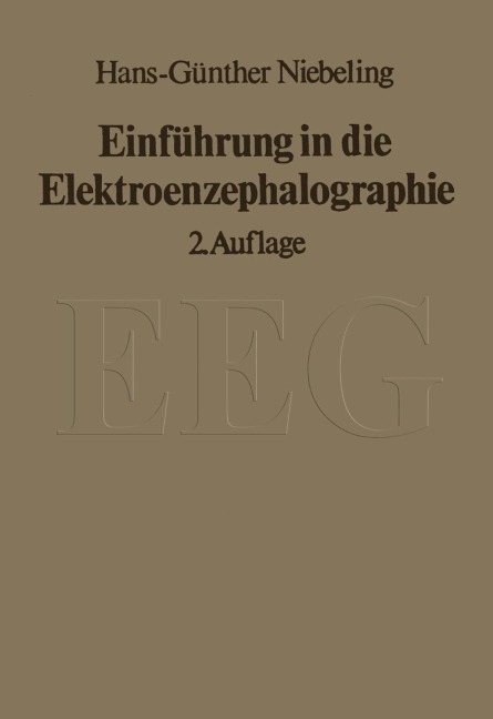 Einführung in die Elektroenzephalographie - H. -G. Niebeling