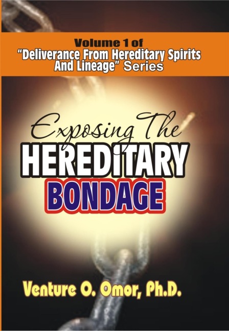DELIVERANCE FROM HEREDITARY SPIRIT & LINEAGE VOLUME -1 - Venture Omor