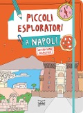 Cover-Bild zum Titel 'Piccoli esploratori a Napoli. La tua guida alla città' von 'Maria Cristina Ferrari'