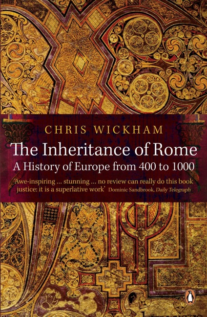 The Inheritance of Rome - Chris Wickham