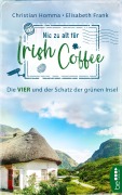 Cover-Bild zum Titel 'Nie zu alt für Irish Coffee' von 'Christian Homma, Elisabeth Frank'