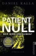 Cover-Bild zum Titel 'Patient Null - Wer wird überleben?' von 'Daniel Kalla'