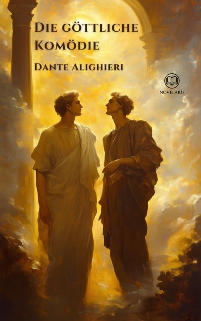 Dante Alighieri: Die göttliche Komödie - Dante Alighieri