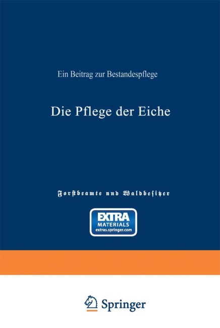 Die Pflege der Eiche - Ad. Von Schütz
