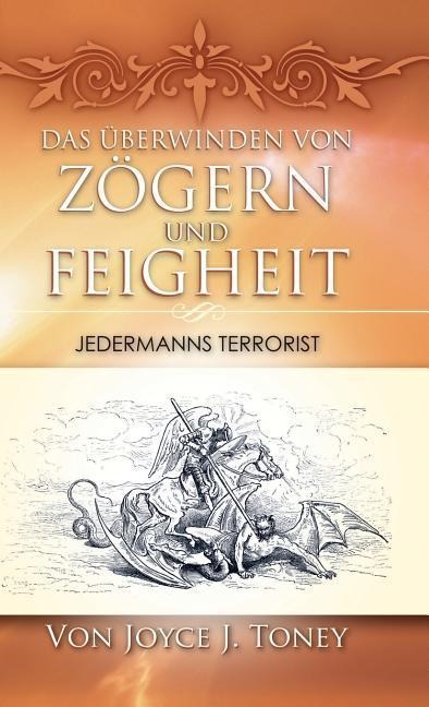 Das Überwinden Von Zögern Und Feigheit - von Joyce J Toney