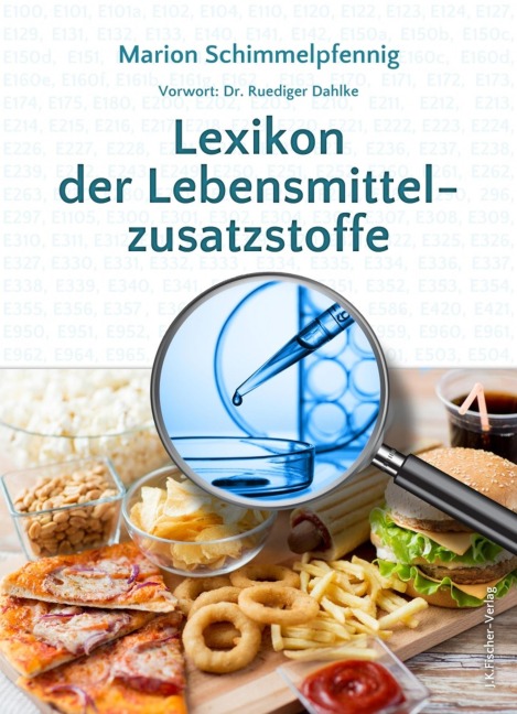 Lexikon der Lebensmittelzusatzstoffe - Marion Schimmelpfennig