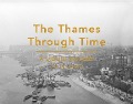Cover-Bild zum Titel 'The Thames Through Time' von 'Stephen Croad'