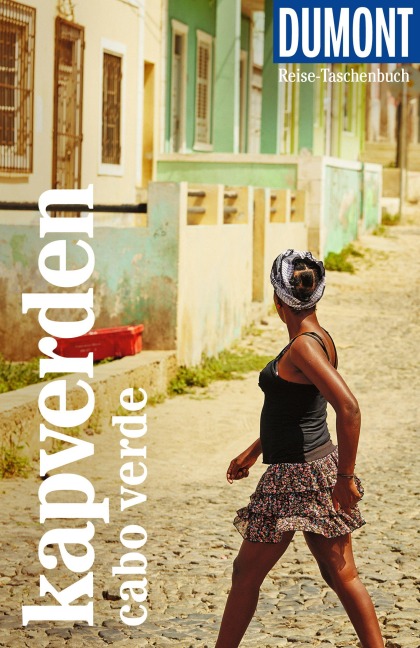 DUMONT Reise-Taschenbuch Reiseführer Kapverden. Cabo Verde - Oliver Breda, Susanne Lipps