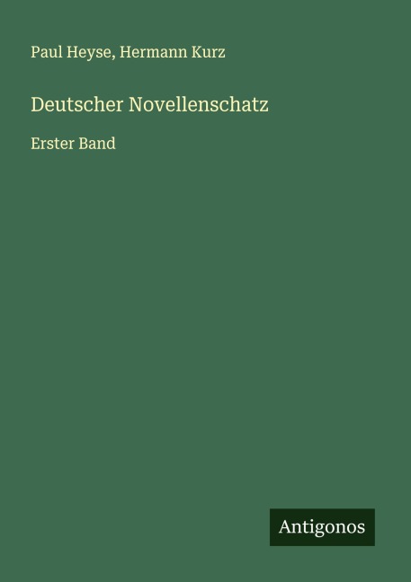 Deutscher Novellenschatz - Paul Heyse, Hermann Kurz