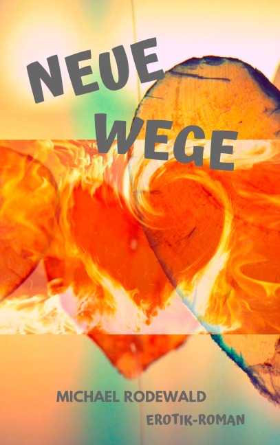 Neue Wege - Michael Rodewald
