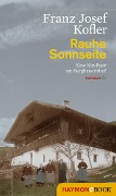 Cover-Bild zum Titel 'Rauhe Sonnseite' von 'Franz Josef Kofler'