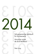 Cover-Bild zum Titel 'Schweizerisches Jahrbuch für Kirchenrecht. Bd. 19 (2014) / Annuaire suisse de droit ecclésial. Vol. 19 (2014)' von ''