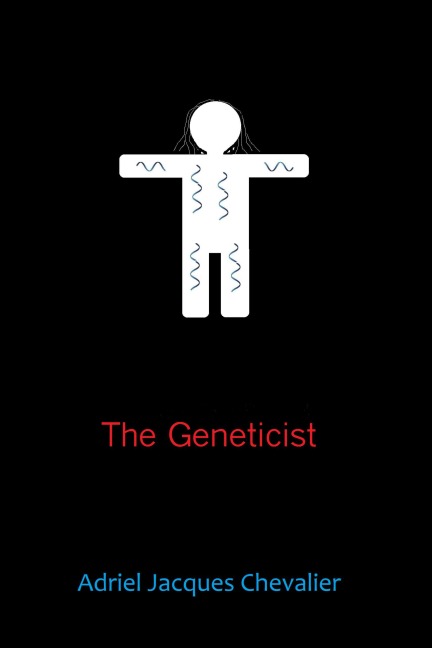 The Geneticist - Adriel Chevalier