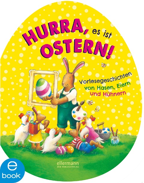 Hurra, es ist Ostern! - Claudia Ondracek