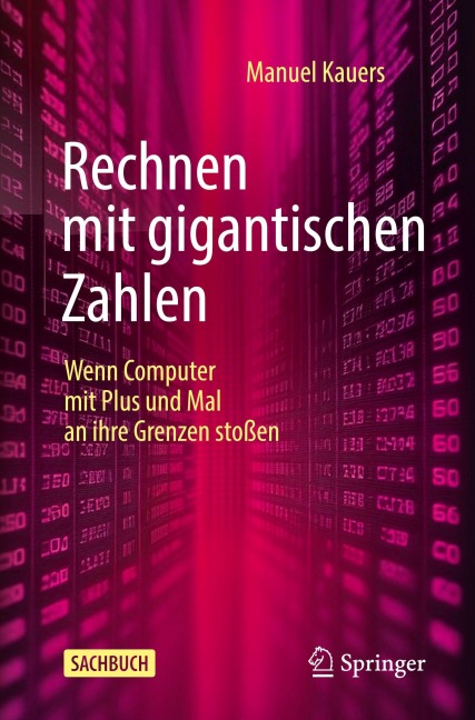 Rechnen mit gigantischen Zahlen - Manuel Kauers