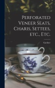 Cover-Bild zum Titel 'Perforated Veneer Seats, Charis, Settees, Etc., Etc.' von ''