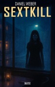 Cover-Bild zum Titel 'Sextkill' von 'Daniel Weber'