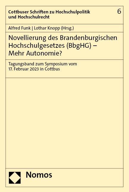 Novellierung des Brandenburgischen Hochschulgesetzes (BbgHG) - Mehr Autonomie? - 