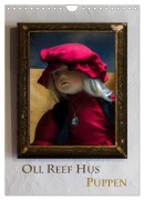 Oll Reef Hus - Puppen (Wandkalender 2026 DIN A4 hoch), CALVENDO Monatskalender - Erwin Renken